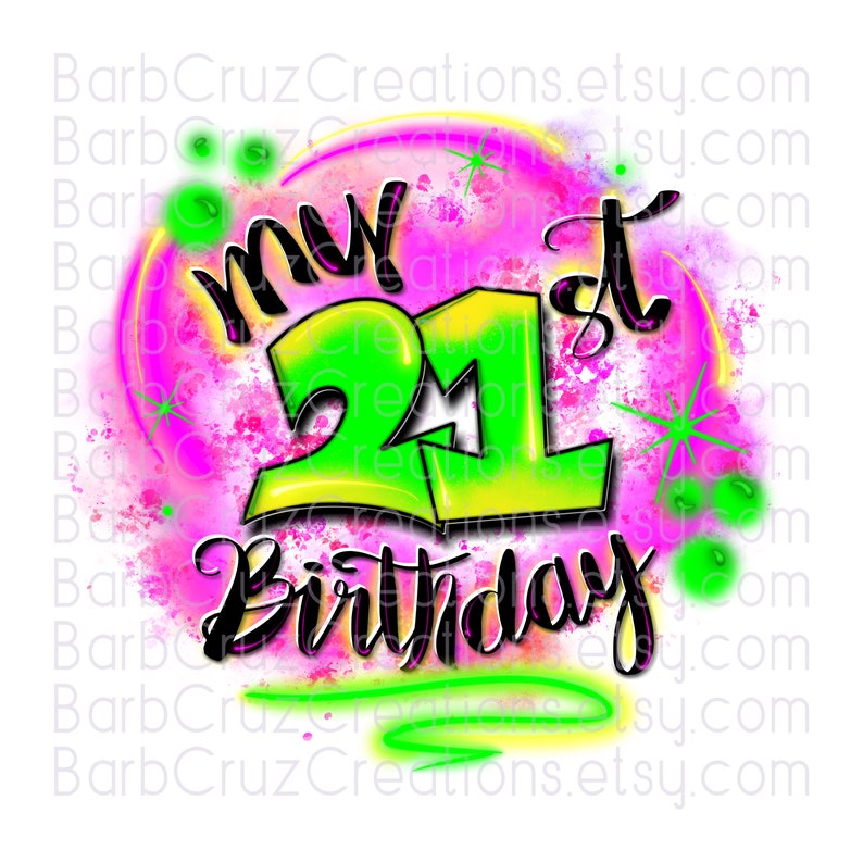 Pu&ograve; includere: Un design grafico rosa e verde con il testo "my 21st birthday" in nero. Il numero 21 &egrave; in stile graffiti con vernice verde e gialla.