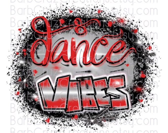 Dance Vibes, airbrush, dance clipart, airbrush jpg, png, sublimation designs, digital downloads, clipart, dance shirt transfer, Dance Shirt