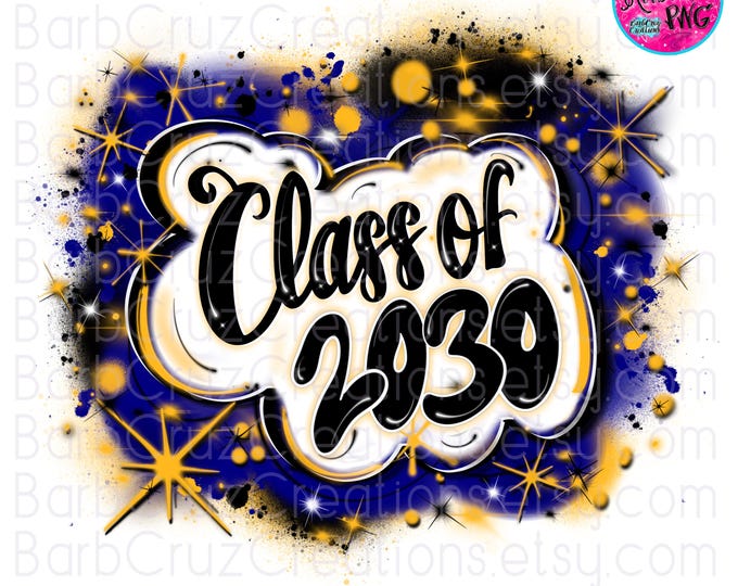 Airbrush png, Class of 2030, High School, Graduate, Digital Airbrush, Sublimation, Graffiti Designs, 90s style, 12th grade, blue, yellow