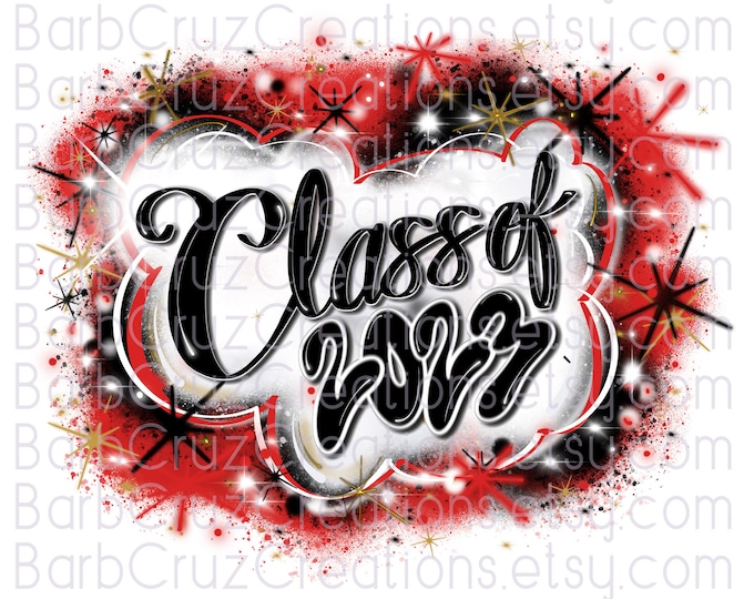 Airbrush png, Class of 2023, Senior 2023, Trendy, Retro Sublimation Design, Reunion, Graffiti, Heat Transfer, High School, College, Vintage