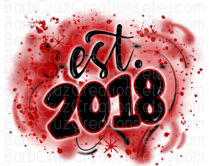 est 2018 Red Airbrush Spray Paint png, Splatter paint, Sublimation Design established year 2018, birthday, anniversary, reunion, marriage