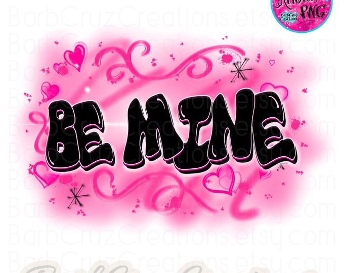 Airbrush Dance PNG, Pink, Sublimation Design (Digital Download), Be Mine, Valentine's Day, Love, Airbrush png, Pink Background, 90's, 2000's