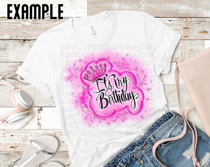 Pink Airbrush png, It's My Birthday, Birthday Crew, Birthday Squad, Sublimation Designs, png, Digital Downloads, shirt, invitation, Pink