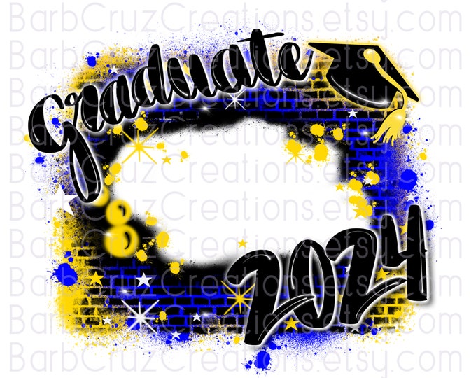 Airbrush png / Graduate 2024 / 2025 / Senior / Blue / Yellow / Add your photo / Class of / Brick Wall / Sublimation / Graffiti /  School