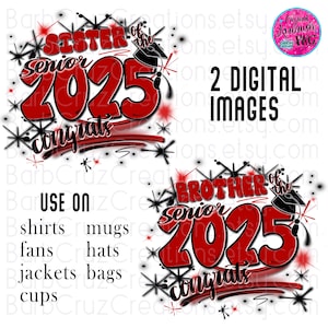 May include: Two digital images of a red and black graphic design with the text "Sister of the Senior 2025 congrats" and "Brother of the Senior 2025 congrats".