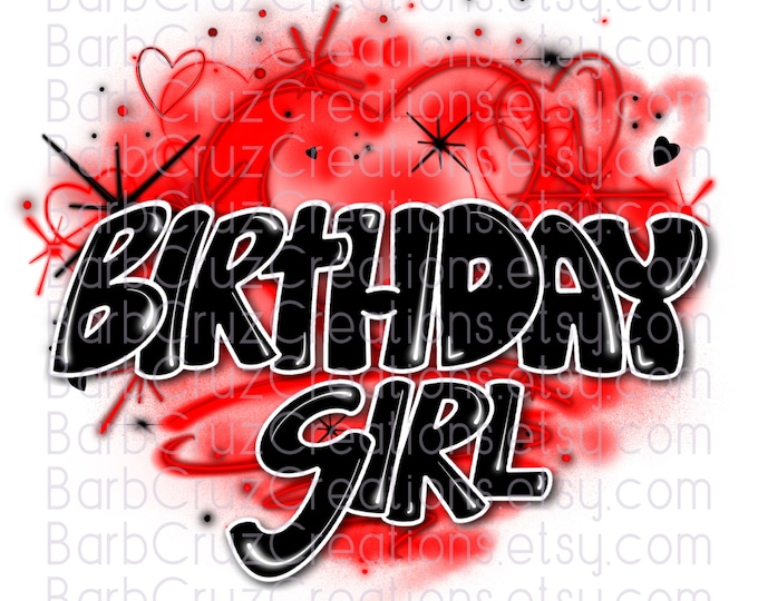 Birthday Girl, airbrushed, red hearts, sublimation transfer, digital download, png & jpg, clipart, sublimation png, airbrush, birthday