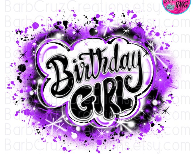 Airbrush png, Birthday Girl Purple, 90's style, 2000's, Digital Airbrush, clipart, Digital Graffiti shirt, invitation, party, celebration