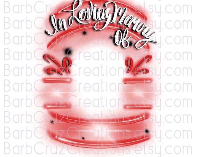 Airbrush png, In loving Memory, In Memory, Sublimation Designs, Digital Downloads, RIP, clipart, mourning, Custom memorial shirt png, frame