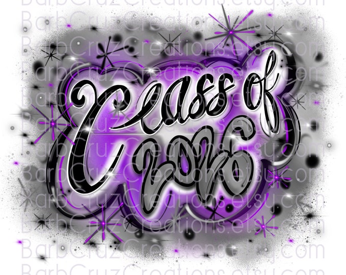 Class of 2026, Airbrush, Senior, 2026, Sublimation Design, Digital Download, Graffiti Art, png, Heat Transfer, High School, College Senior