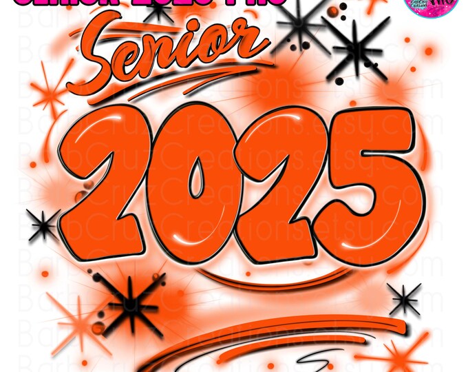 Airbrush png, Senior 2025, Sublimation Design, Graffiti designs, png, jpg, Heat Transfer, High School Senior, College Senior, orange