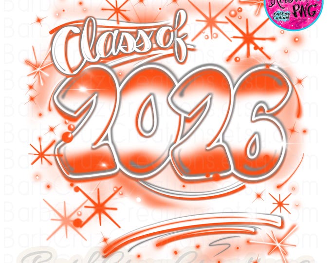 Airbrush png, Senior 2026, High School, Class of 2026, Graduate, Sublimation Design, Digital, Graffiti, 12th grade, orange, white, retro