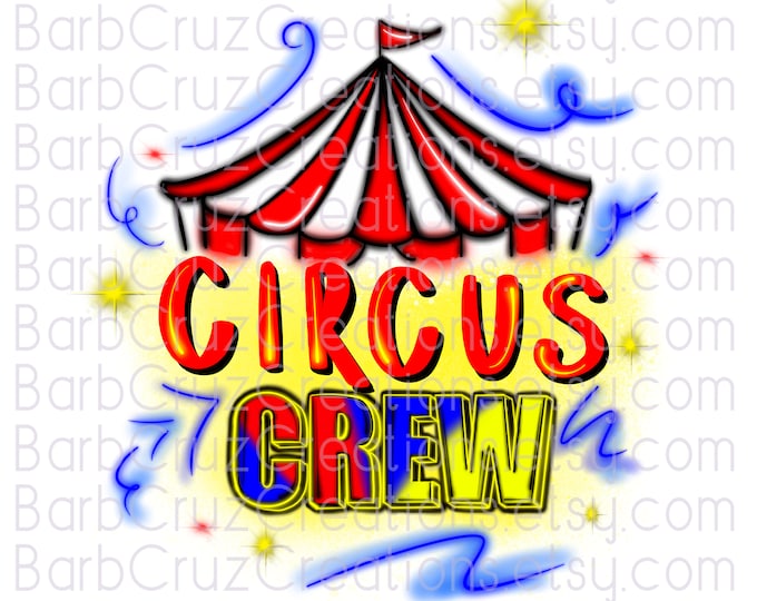 Circus Crew, Airbrush Digital Download, Printer Ready,  Birthday Crew, Sublimation Design, Digital Download, clipart, Airbrush Digital png