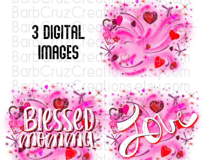Pink Hearts, Red Hearts, Airbrush Background, Blessed, momma, love, png, jpg, bundle in a zip file, sublimation designs, digital downloads