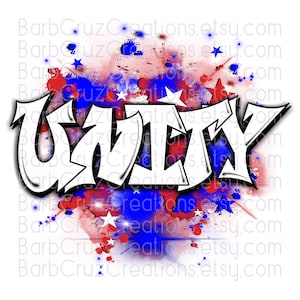 May include: White graffiti-style text spelling "UNITY" with a black outline, set against a backdrop of red, white, and blue splatters and stars. The design evokes a patriotic theme.