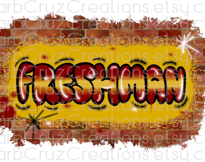 Airbrush png, Freshman, High School Freshman, Sublimation Design, Graduate, Brick Wall, Graffiti Art, Clipart, Heat Transfer, Retro png
