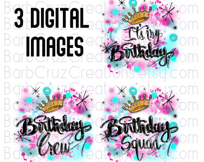 It's My Birthday, Birthday Crew, Birthday Squad, Sublimation Designs, png, clipart, Digital Downloads, Waterslides, shirt, invitation