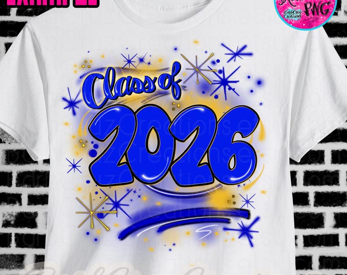 Class of 2026 Blue & Yellow Airbrush png, Graduation, High School Senior, Sublimation Design, Digital Graffiti, graduate, B2S Hip Hop Style