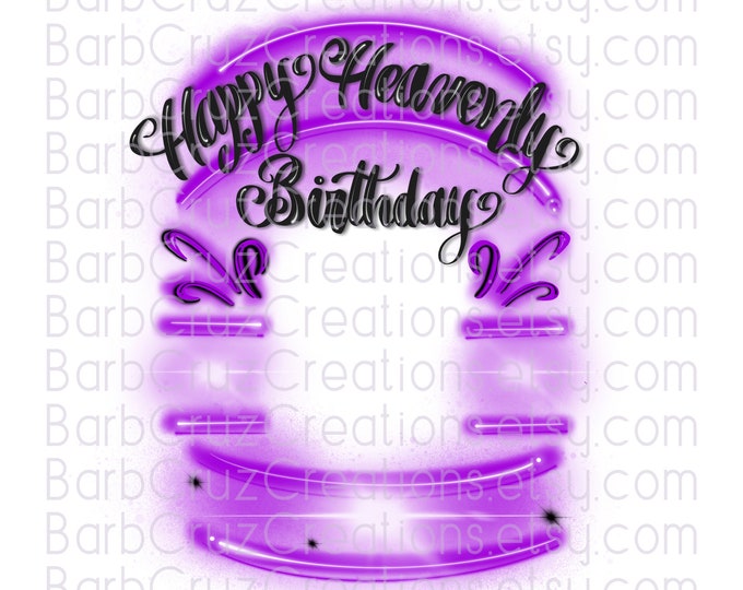 Happy Heavenly Birthday, In Memory of, Airbrush png, Sublimation Designs, Digital Downloads, Frame, Custom memorial shirt png, purple, RIP