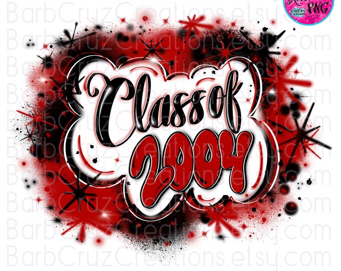 Class of 2004, Airbrush png, reunion, High School, Class of, Graduate, Sublimation, Digital, Graffiti design, red, black, Grad shirt png