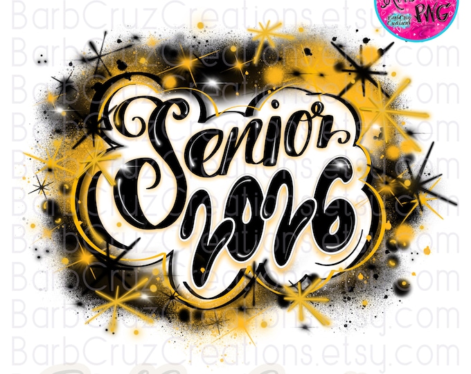 Airbrush png, Senior 2026, 2025, High School, Class of 2025, Sublimation Design, Digital, Graffiti, 12th grade, Graduate, black, yellow