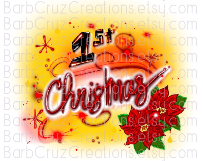 Airbrush, Baby First Christmas, Graffiti, Holidays, Sublimation Design, Digital Download, png, clipart, Christmas Shirt Design