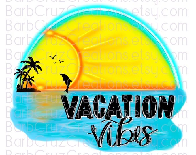 vacation vibes, Tropical, Sunset, Sunrise, Paradise, Airbrush, Beach, Ocean, png, sublimation design, digital download, clip art, Summer
