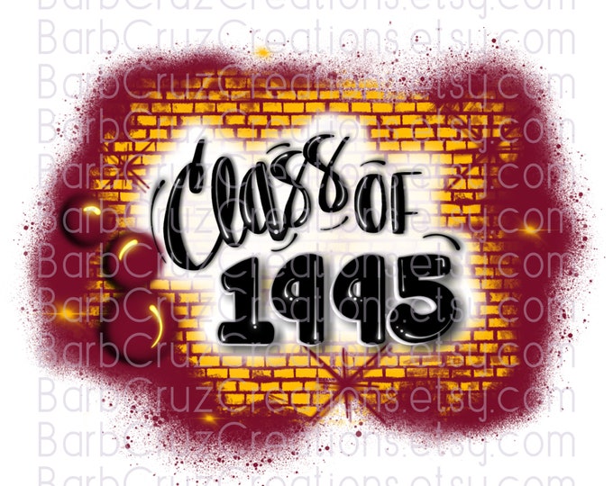 Class of 1995, Airbrush, Sublimation Design, Digital Download, Brick Wall, Graffiti Art, png, Clipart, Heat Transfer, yellow, red, gold
