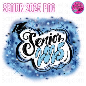 Airbrush png, Senior of 2025, Sublimation Design, Digital Download, Graffiti Ar, Heat Transfer, High School, College Senior, graduate 2025