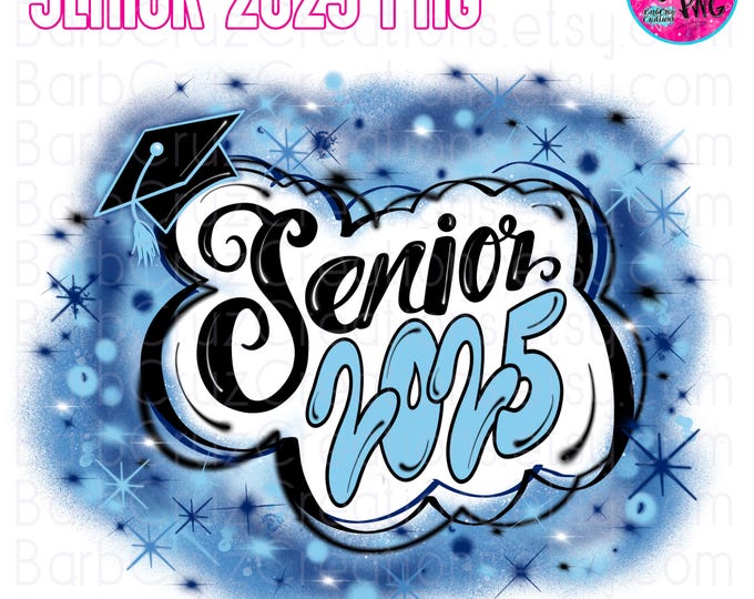 Airbrush png, Senior of 2025, Sublimation Design, Digital Download, Graffiti Ar, Heat Transfer, High School, College Senior, graduate 2025