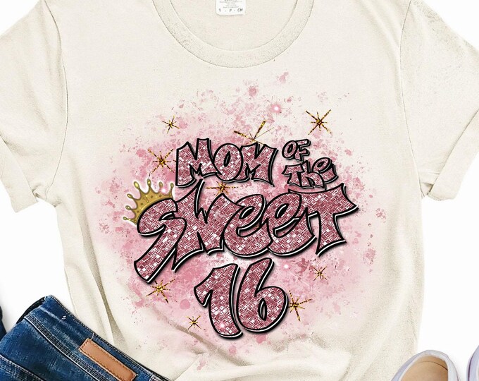 Airbrush png, Mom of the Sweet 16, glitter, Sixteen bday, crown, Birthday, Retro Graffiti, Sublimation Designs, Graffiti Retro, Vintage png