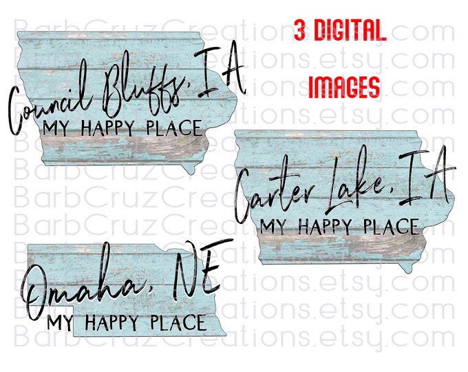 My Happy Place, IA, NE, Council Bluff, Carter Lake, Omaha, Sublimation Designs, Digital Downloads, png, clipart