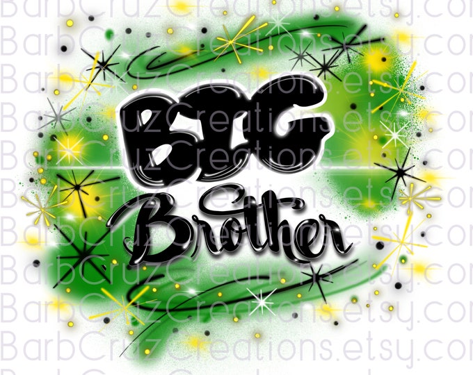 Big Brother, New Brother, Airbrush, Green, Yellow, Digital Airbrush, Graffiti, png, clipart, sublimation designs, digital download, Baby