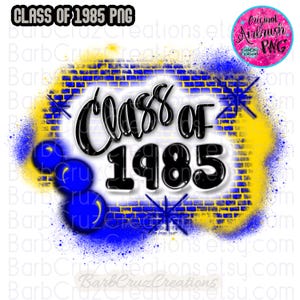 Airbrush png, Class of 1985, High School Reunion, Sublimation Design, Graduate, Brick Wall, Graffiti Art, Clipart, yellow, blue, Hip Hop