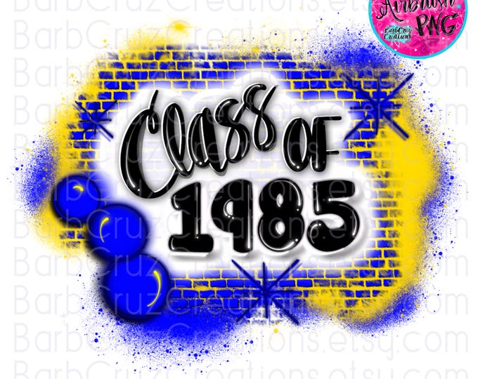 Airbrush png, Class of 1985, High School Reunion, Sublimation Design, Graduate, Brick Wall, Graffiti Art, Clipart, yellow, blue, Hip Hop