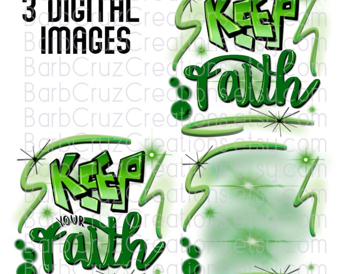 Airbrush png, Backgrounds, Green Background, Clipart, keep the faith, sublimation, digital downloads, Christian shirt png, heat transfers