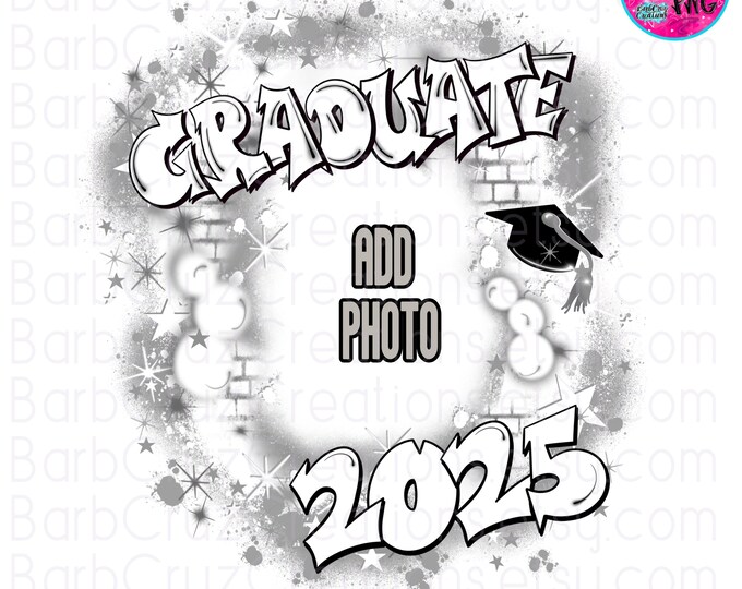 Airbrush png, Graduate 2025, Gray, White, vertical, Graffiti, Brick Wall, Senior, Add a photo, Class of / Sublimation / High School, College