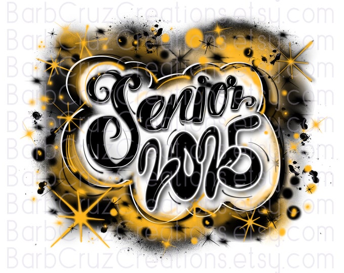 Senior 2025, 2026, High School, Class of, Airbrush, Sublimation Design, Digital, Graffiti, png, Senior, 12th grade, Black & Yellow, Gold