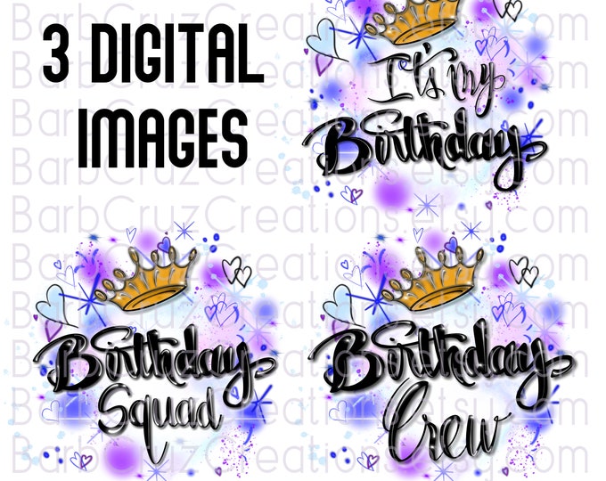 It's My Birthday, Birthday Crew, Birthday Squad, Sublimation Designs, Airbrush png, clipart, Digital Download, shirt, invitation, hearts