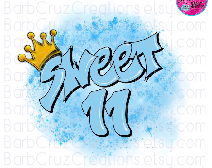 Airbrush png, Sweet 11, Eleven, bday, Blue, crown, Birthday, Airbrush png, Print Designs, Sublimation, png, Digital Downloads, 11th bday