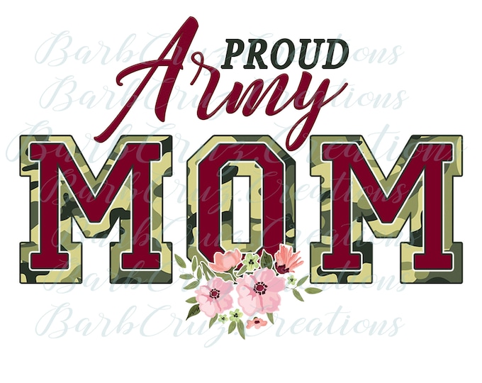 Army Mom, Army Father, Proud Army Mom, Military Parents, bundle, instant downloads, digital download, sublimation designs