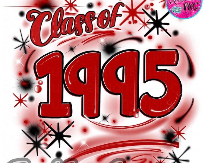 Airbrush png, Class of 1995 Black & Red Background, Spray Paint Sublimation, DTF, PNG, High School, College, Reunion, Senior, Graduation