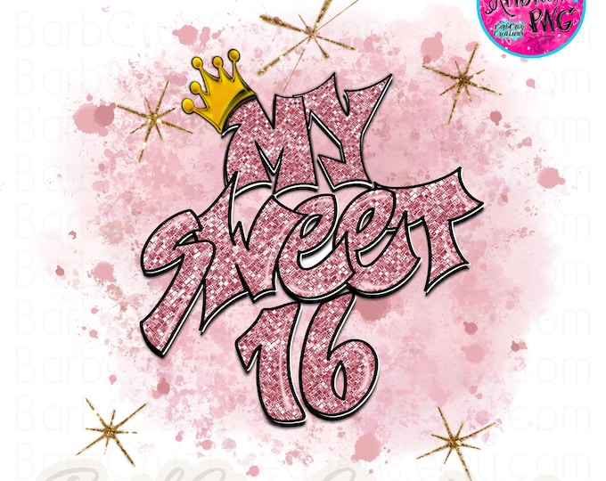 Pink My Sweet 16 Birthday Image, Sixteen bday, crown, Rose Gold, Birthday Crew, Airbrush png, Party, Sublimation Designs, Digital Downloads,