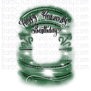 Happy Heavenly Birthday, In Memory of, Sublimation Designs, Digital Downloads, png, clipart, shirt png, Custom memorial shirt dark green