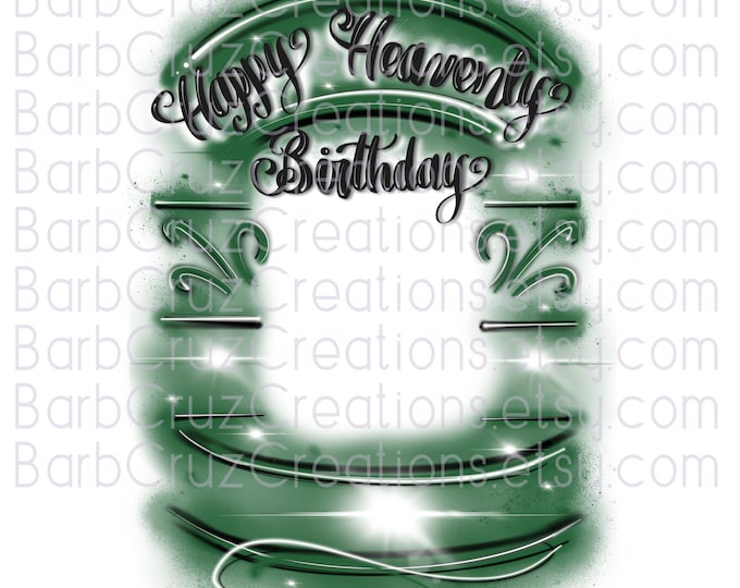 Happy Heavenly Birthday, In Memory of, Sublimation Designs, Digital Downloads, png, clipart, shirt png, Custom memorial shirt dark green
