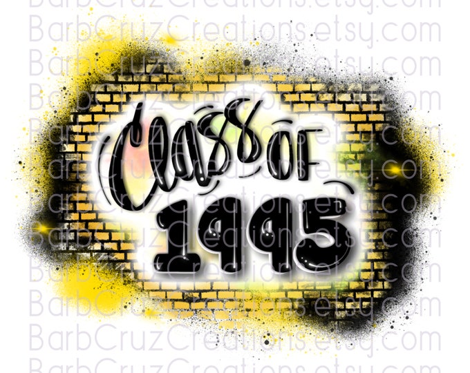 Class of 1995, Airbrush, Sublimation Design, Digital Download, Brick Wall, Graffiti Art, png, Clipart, Heat Transfer, yellow