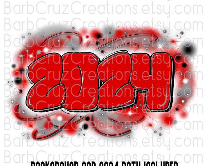 Airbrushed 2024 in red, black, gray, white, Happy New Year, Birth Year, Sublimation Design, Digital, Graffiti, png
