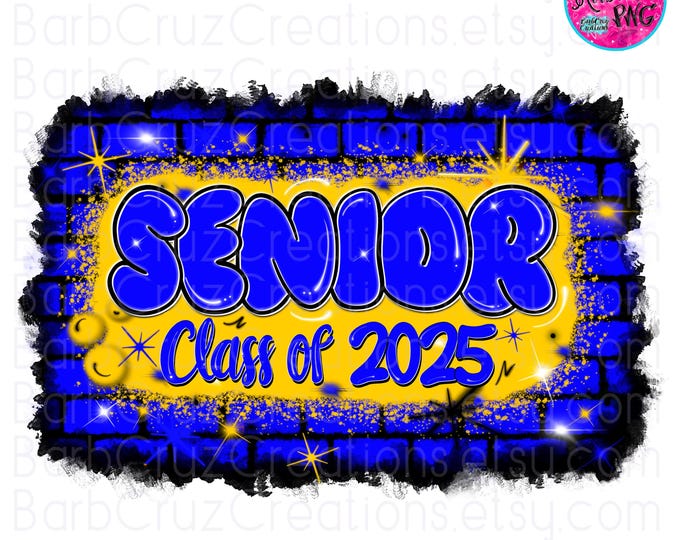 Airbrush png, Senior 2025, blue & yellow, Background, Senior, Sublimation Design, Digital Download, Brick Wall, Graffiti Art, Heat Transfers