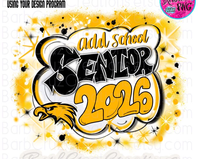 Airbrush png, Senior 2026,  Sublimation Design, Digital, Brick Wall, Graffiti Art, Add your school, Heat Transfer, yellow, Eagle, Hip Hop
