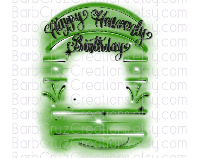 Airbrush png, Happy Heavenly Birthday, In Memory of, Sublimation Designs, Digital Downloads, shirt png, Custom memorial shirt, Birthday