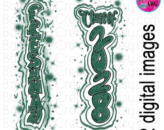 Airbrush png, Freshman 2028, Graffiti designs, Heat Transfer, High School, College Senior, darker green, pant leg, sleeves design vertical